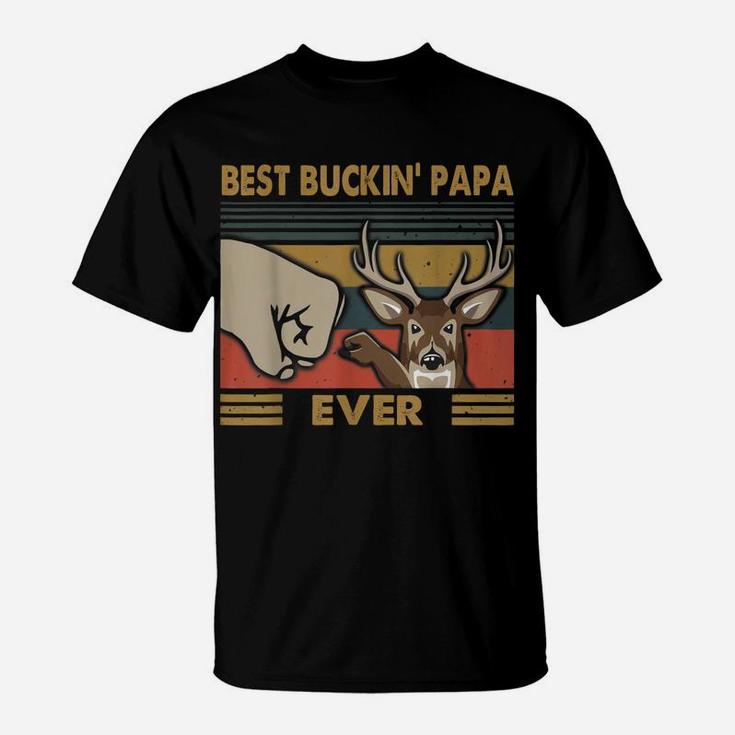 Best Buckin' Papa Ever Deer Hunting Dad Gifts Retro Vintage T-Shirt