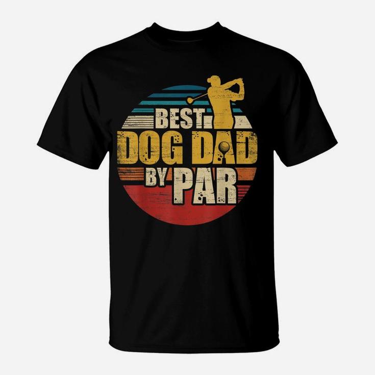 Best Dog Dad By Par Retro Golf Player T-Shirt