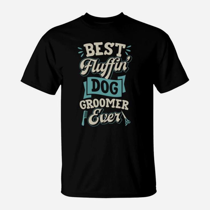 Best Fluffin Dog Groomer Ever Funny Canine Puppy Grooming T-Shirt