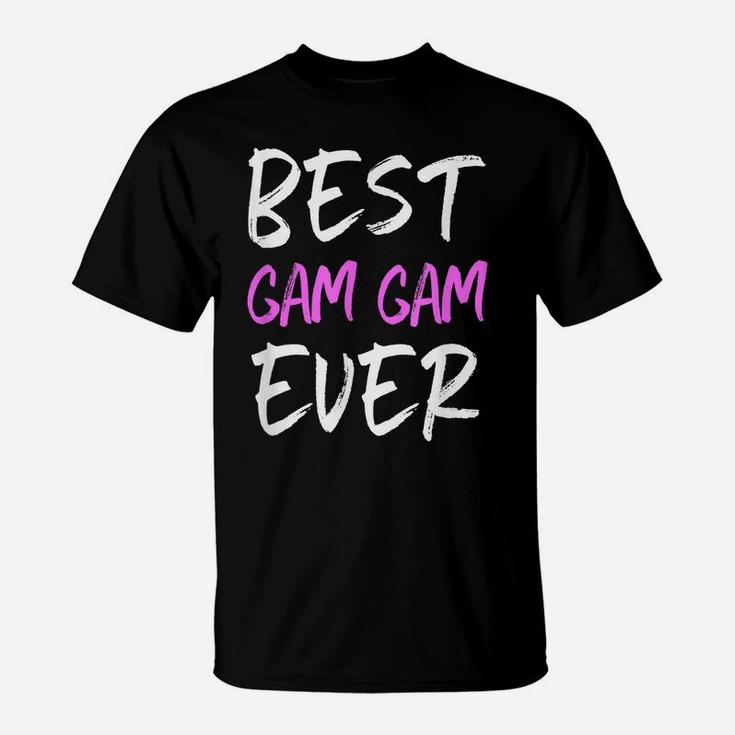 Best Gam-Gam Ever Cool Funny Mother's Day Gamgam Gift T-Shirt