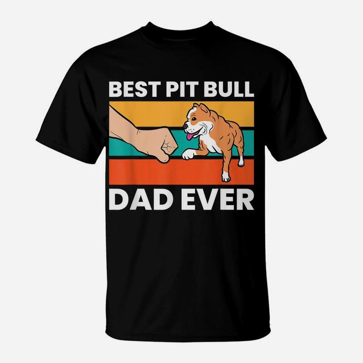 Best Pit Bull Dad Ever Funny Pitbull Dog Owner T-Shirt