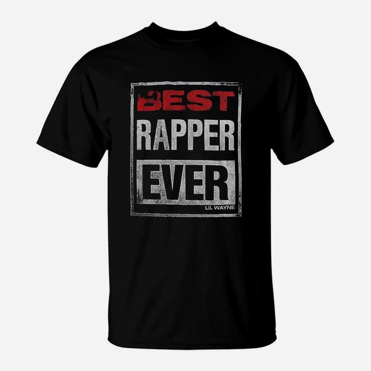 Best Rapper Ever T-Shirt