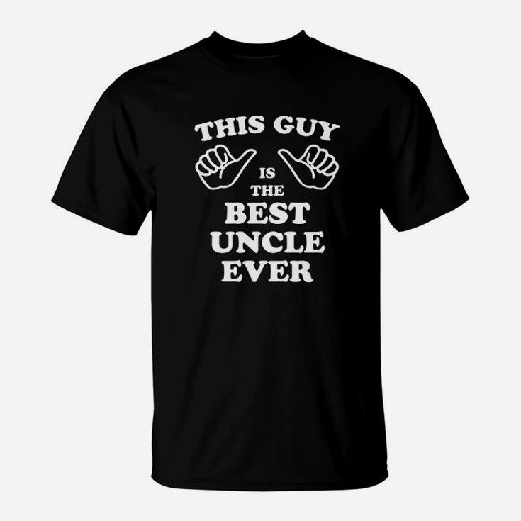Best Uncle Ever This Guy Thumbs Funny Gift For Dad Graphic T-Shirt