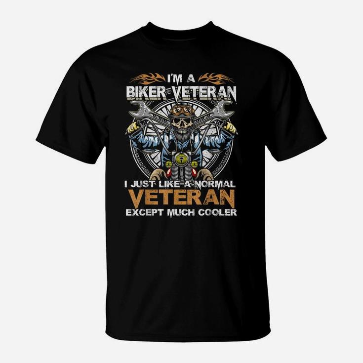 Biker Veteran Like Normal Except Much Cooler Funny T-Shirt