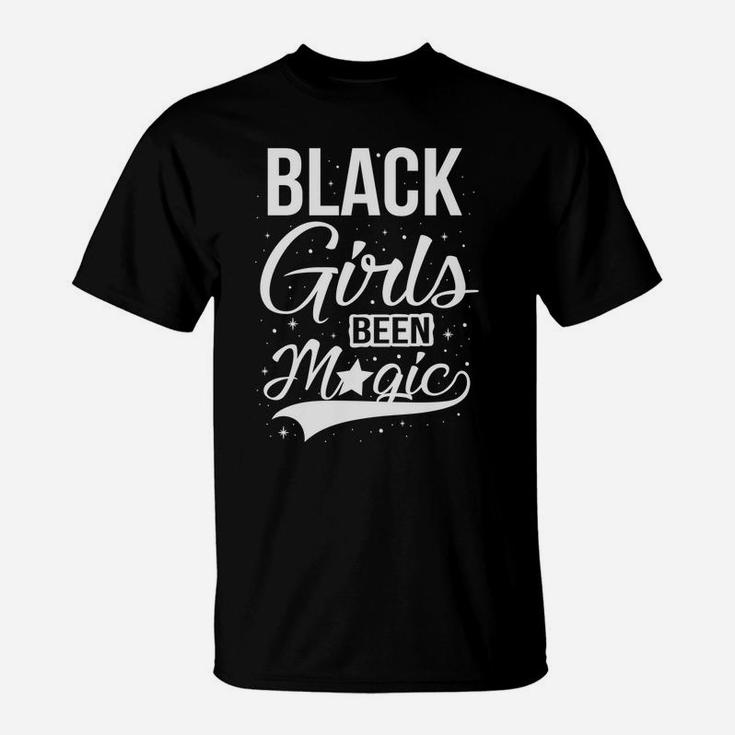Black Girls Been Magic Women Melanin Christmas Gift Tee T-Shirt