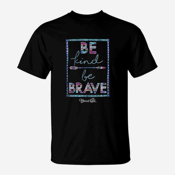 Blessed Girl Be Kind Be Brave T-Shirt