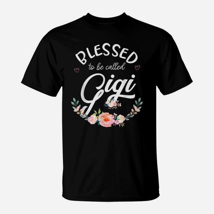 Blessed To Be Called Gigi Shirt For Women Flower Floral T-Shirt