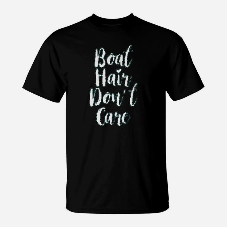 Boat Hair Dont Care T-Shirt