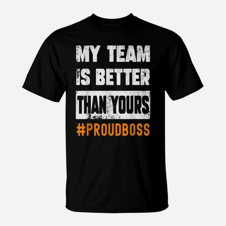 Boss Employees Appreciation Day Funny Quote Project Team T-Shirt