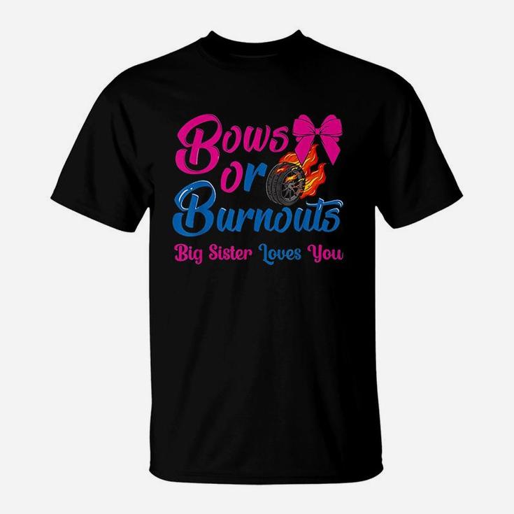 Bows Or Burnouts Sister Loves You Gender Reveal T-Shirt