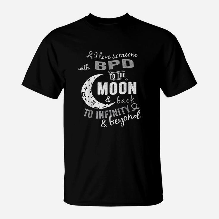 Bpd Awareness For I Love Someone With Bdp To The Moon Back T-Shirt