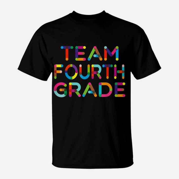 Bright Fourth Grade Team Tshirt Teacher Tshirts Fourth Grade T-Shirt