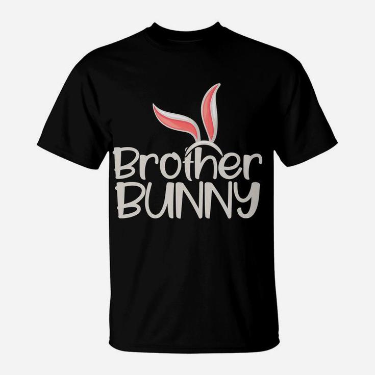 Brother Bunny Funny Saying Cute Family Matching Easter Gift T-Shirt