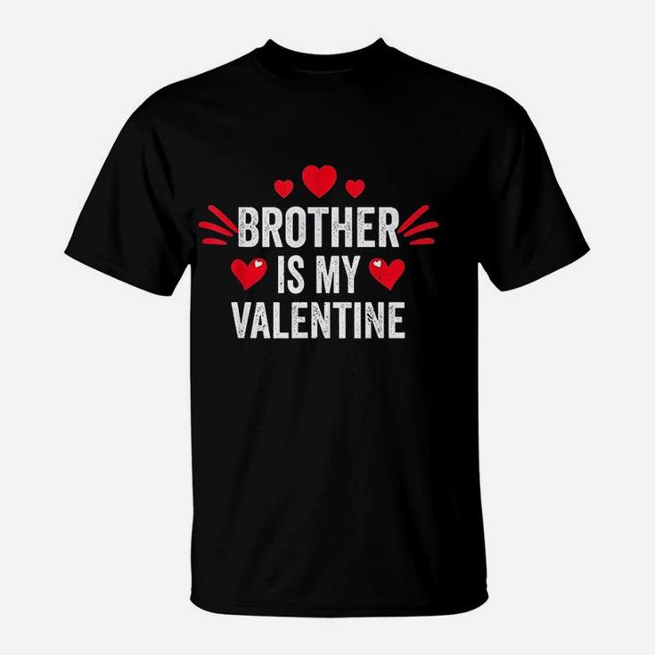 Brother Is My Valentine T-Shirt