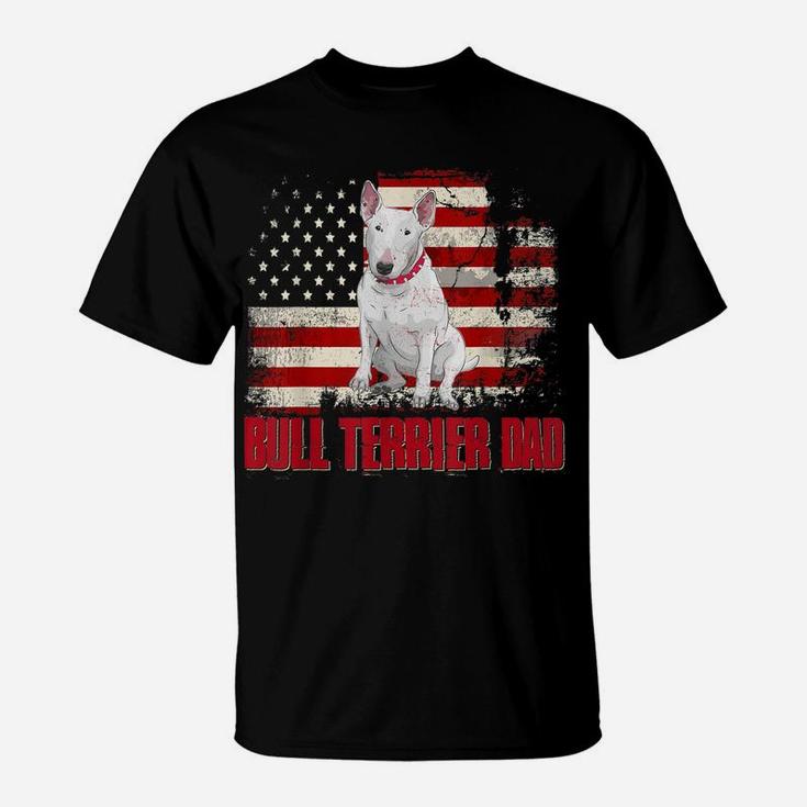 Bull Terrier Dad American Flag 4Th Of July Dog Lovers T-Shirt