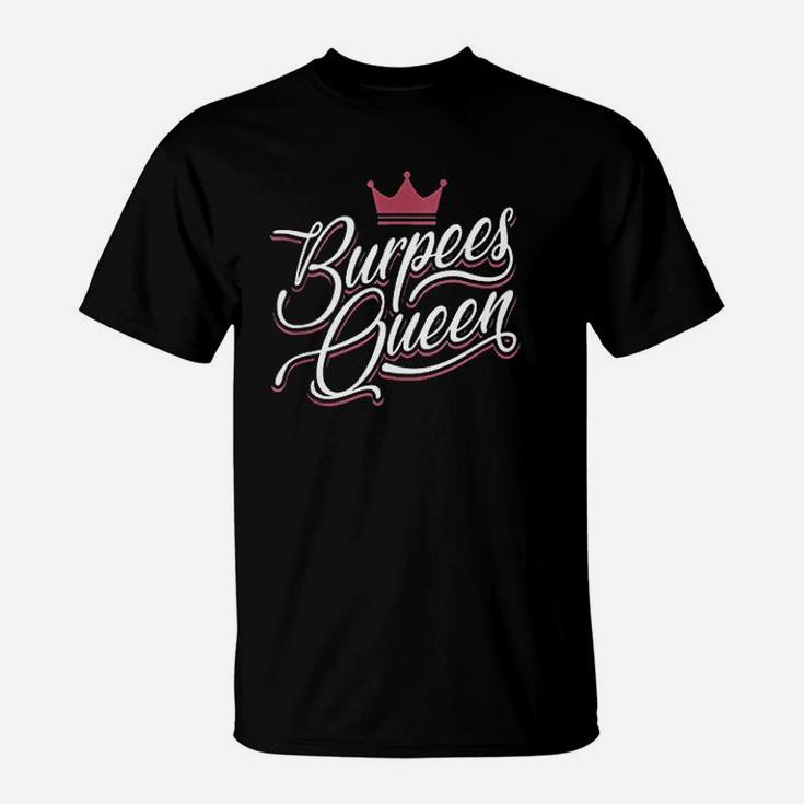 Burpees Queen T-Shirt