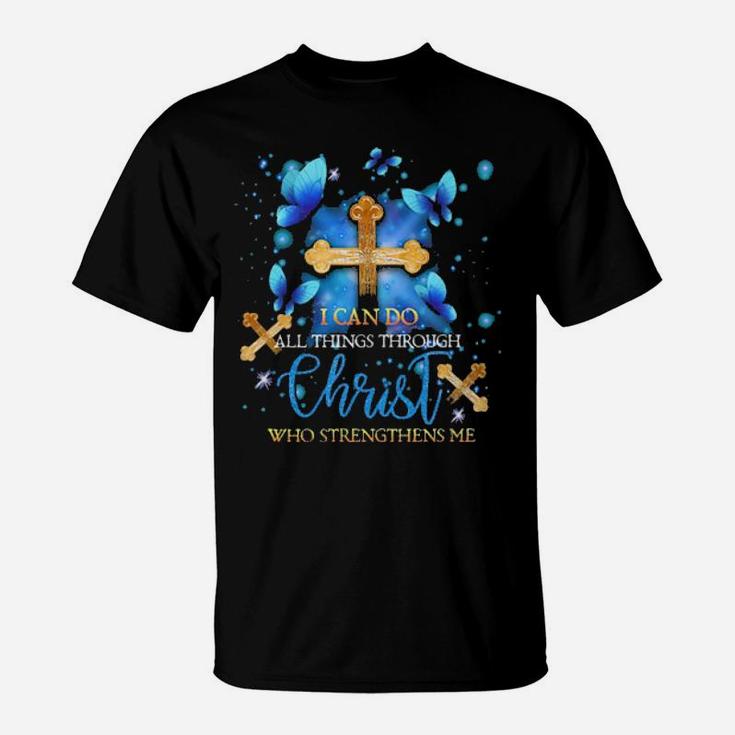 Butterflies I Can Do All Things Through Christ Who Strengthens Me Graphic T-Shirt