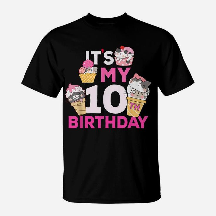 Cat Ice Cream Its My 10Th Birthday 10 Year Old Gifts Shirt T-Shirt