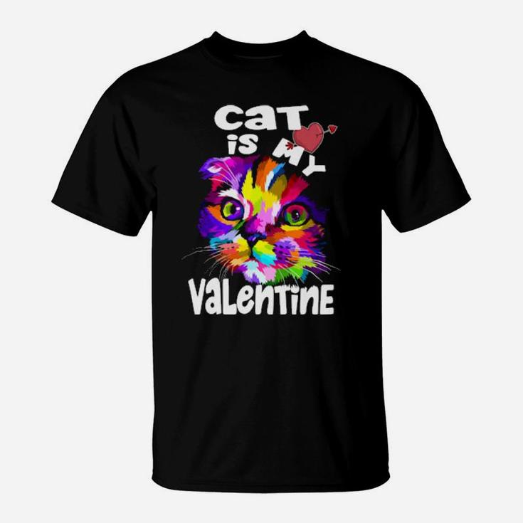 Cat Is My Valentine T-Shirt