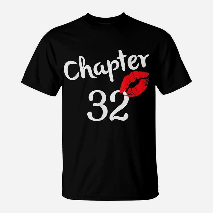 Chapter 32 Years 32Th Happy Birthday Lips Girls Born In 1989 T-Shirt