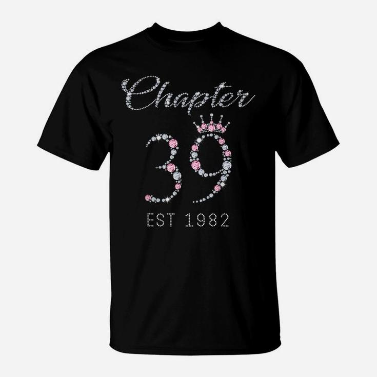 Chapter 39 Est 1982 39Th Birthday Tee Gift For Womens T-Shirt