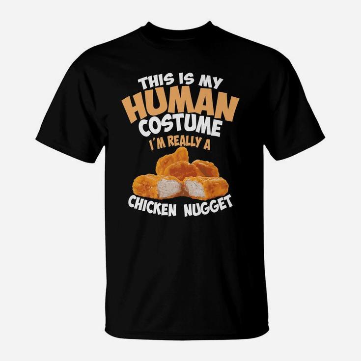 Chicken Nugget Human Really Costume | Cute Foodie Funny Gift T-Shirt