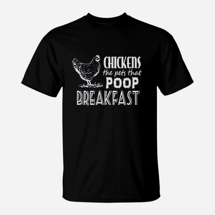 Chickens The Pets That Pop Breakfast Funny T-Shirt
