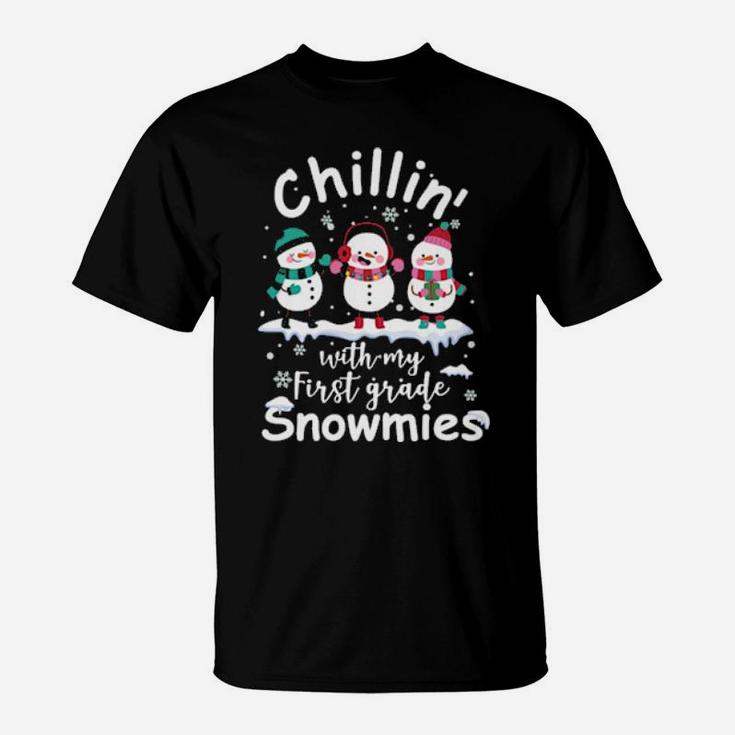 Chillin' With My First Grade Snowmies Teacher Xmas T-Shirt