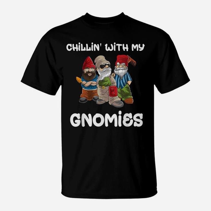 Chillin With My Gnomies Garden Gnome Gardening Gifts Women T-Shirt