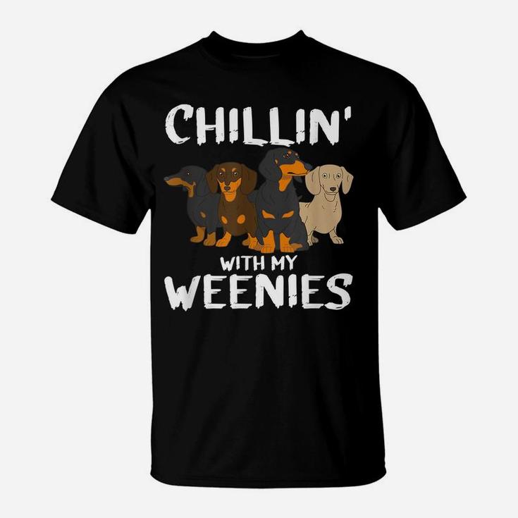 Chillin With My Weenie Mom Doxie Dad Dog Dachshund Lovers T-Shirt