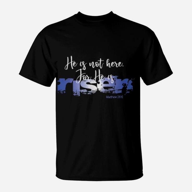 Christian Happy Easter He Is Risen Jesus Resurrection Day T-Shirt