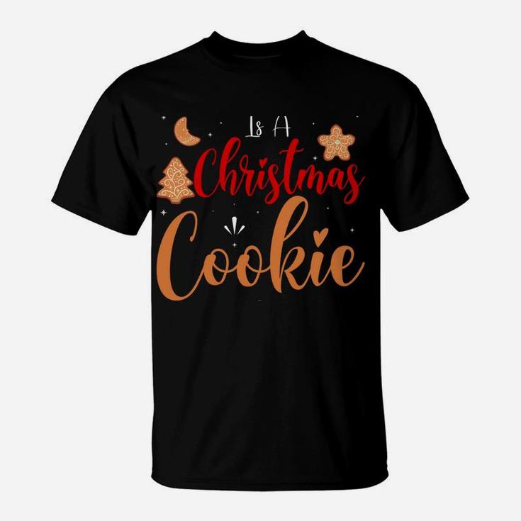 Christmas Cookie Clothing Men Women Funny Xmas Holiday Gift Sweatshirt T-Shirt