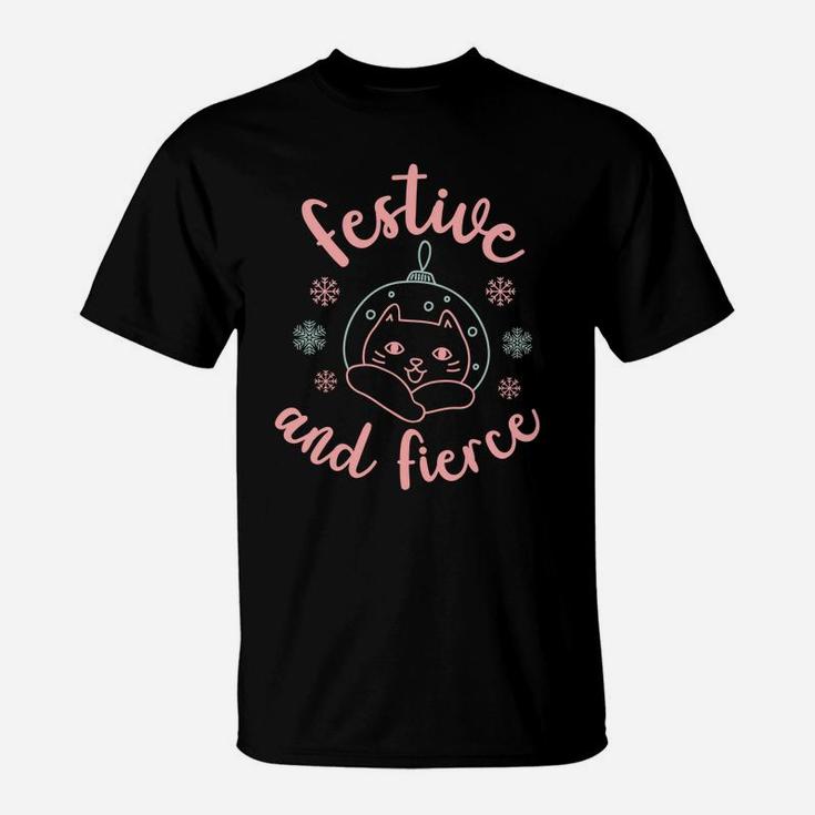Christmas Kitty Festive And Fierce For Cat Lovers Sweatshirt T-Shirt