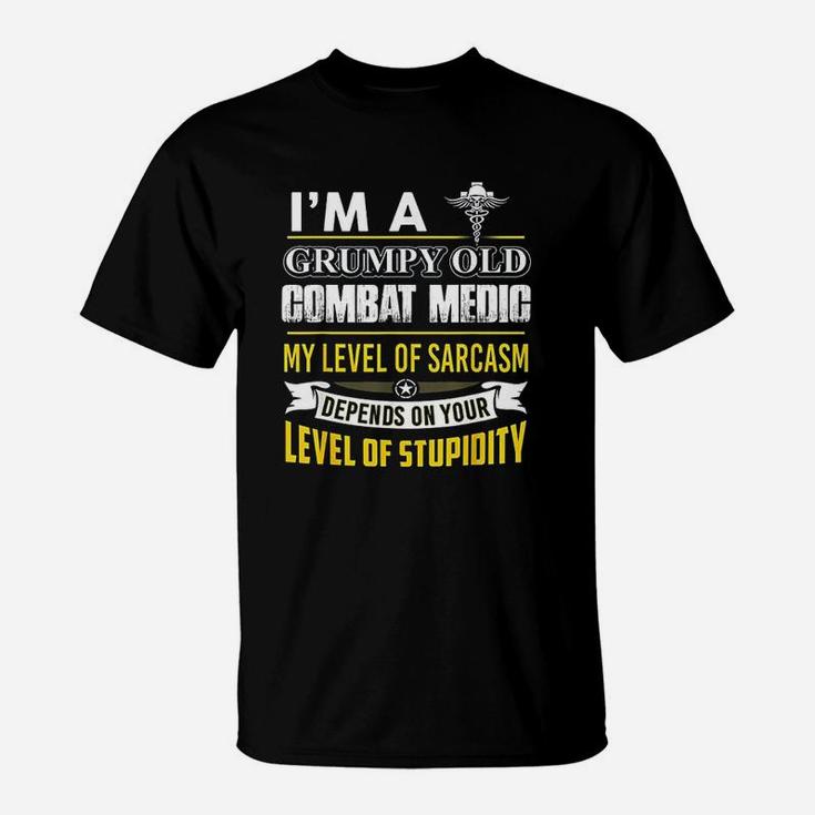 Combat Medic I Am A Grumpy Old Combat Medic T-Shirt