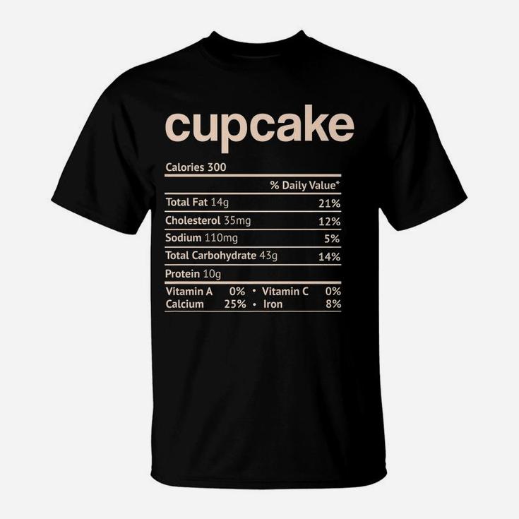Cupcake Nutrition Facts Funny Thanksgiving Christmas Food T-Shirt
