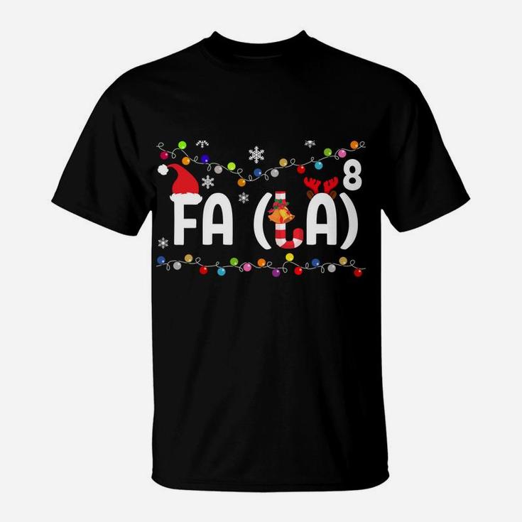 Cute Christmas Math Fa La La Funny Xmas Gift Idea Women Men Sweatshirt T-Shirt