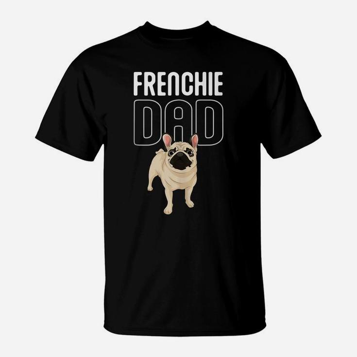 Cute Frenchie Dad Dog Lover Daddy Animal French Bulldog T-Shirt
