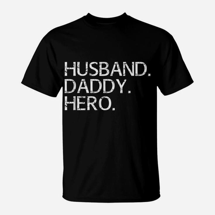 Cute Funny Fathers Day Gift From Wife Daughter Son Kids T-Shirt