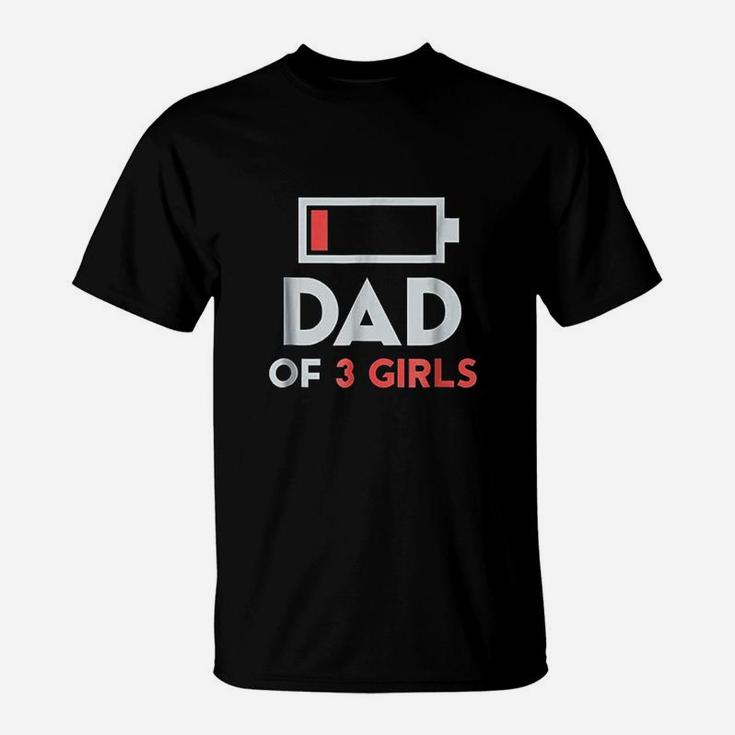 Dad Of 3 Girls Men Fathers Day Gift From Daughter Wife T-Shirt