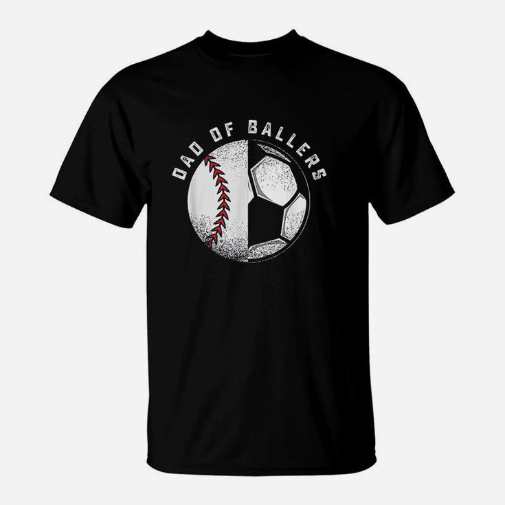 Dad Of Ballers Father Son Soccer Baseball Player Coach Gift T-Shirt
