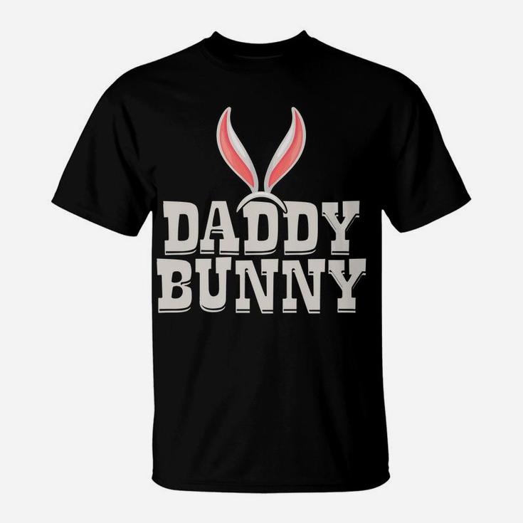 Daddy Bunny |Funny Saying & Cute Family Matching Easter Gift T-Shirt