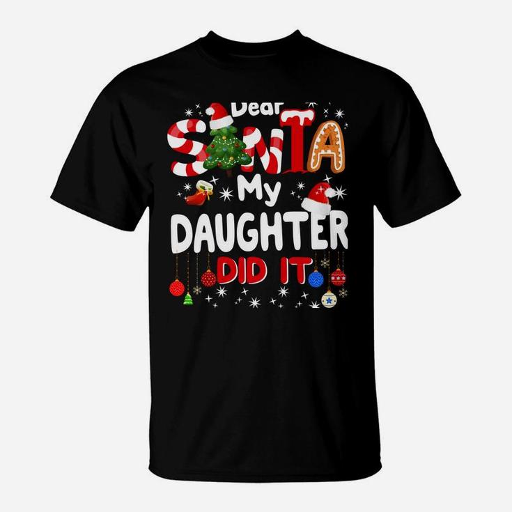 Dear Santa My Daughter Did It Funny Christmas Gift Boys Kids Sweatshirt T-Shirt