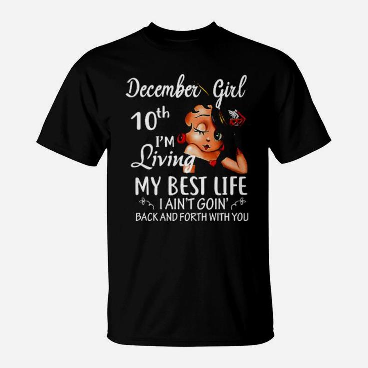 December 10Th I'm Living My Best Life T-Shirt
