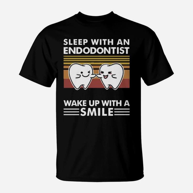 Dentist Sleep With An Endodontist Wake Up With A Smile Vintage T-Shirt