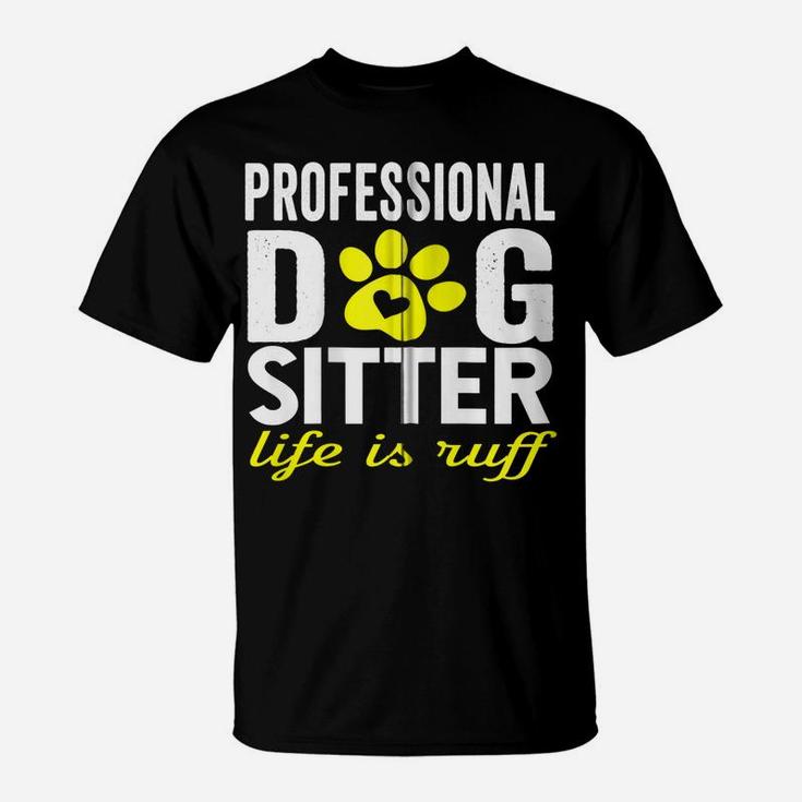 Dog Sitter Walker Funny Dog Mom Dad Joke Pet Humor Gifts Zip Hoodie T-Shirt