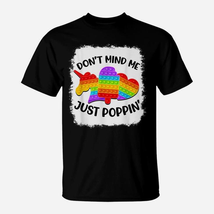 Don't Mind Me Just Poppin' Funny Pop It Fidget Toy Bleached T-Shirt