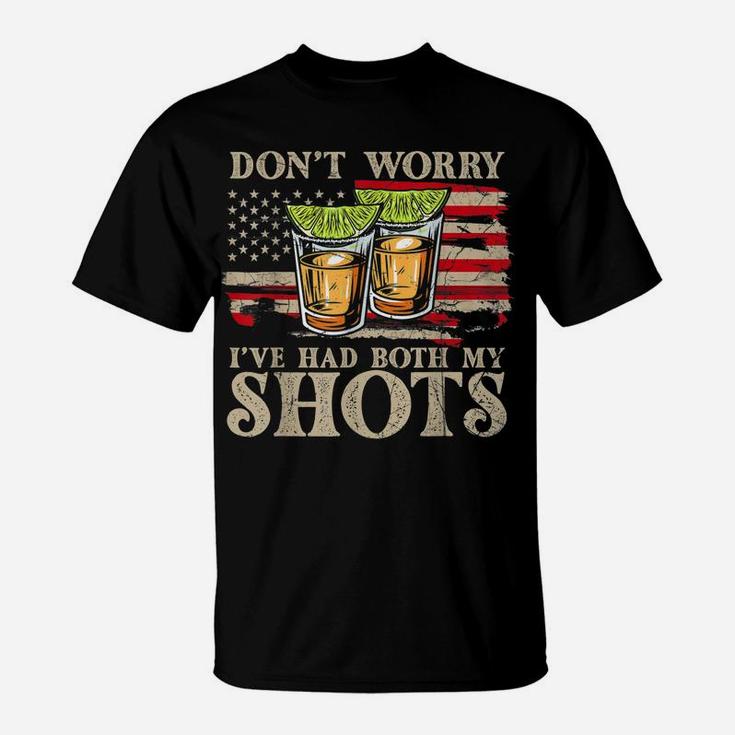 Don't Worry I've Had Both My Shots Funny Two Shots Tequila T-Shirt