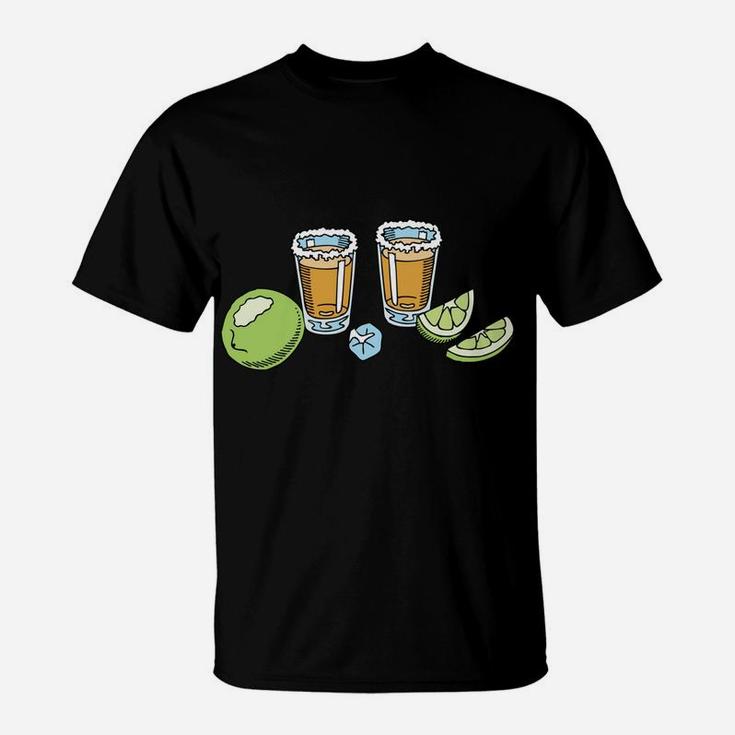 Don't Worry I've Had Both Of My Shots Of Tequila T-Shirt