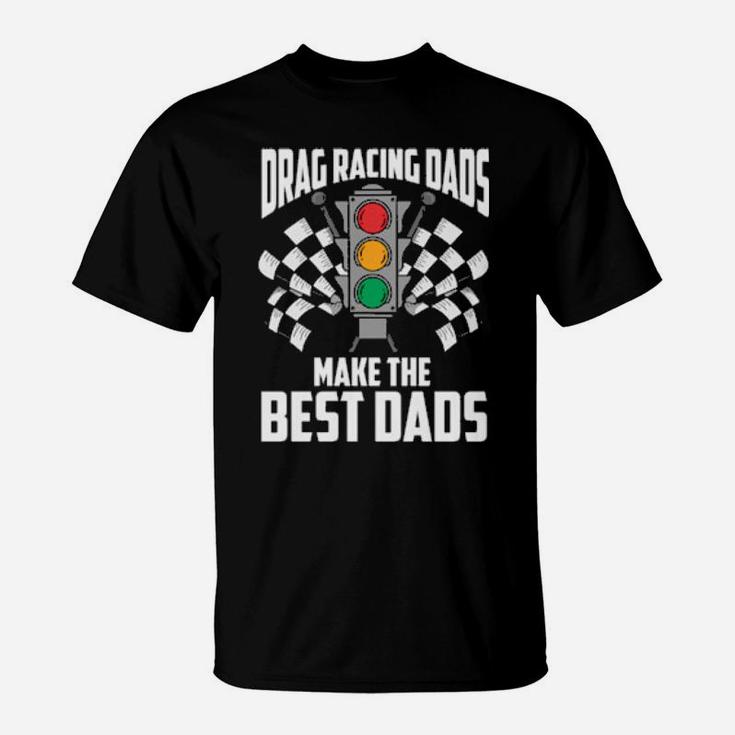 Drag Racing Mechanic Dad Dragster Daddy Racer T-Shirt