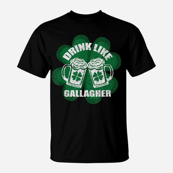 Drink Like A Gallagher Saint Patrick's Day  Irish T-Shirt